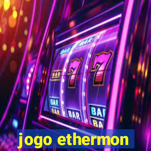 jogo ethermon